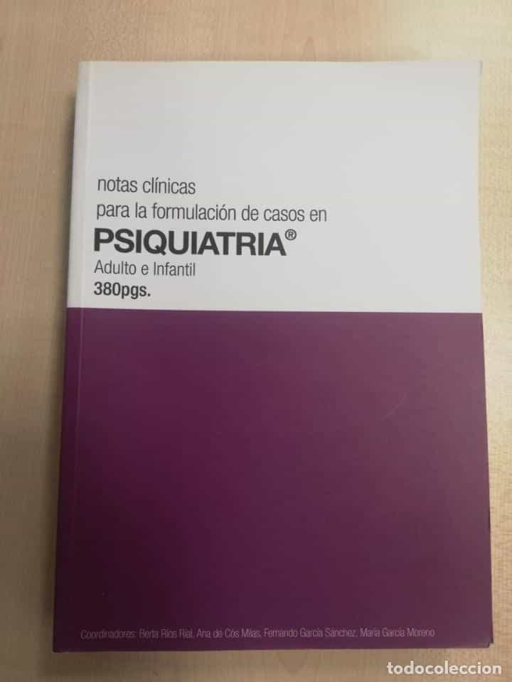 Notas Clínicas para la Formulación de Casos en Psiquiatría – Adulto e Infantil.