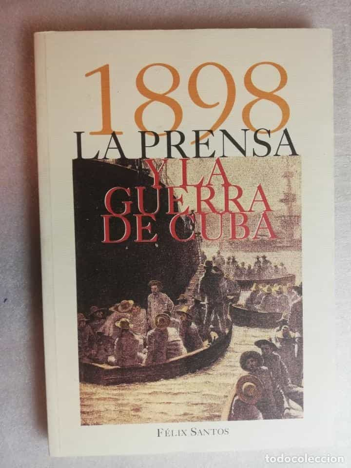 1898 LA PRENSA Y LA GUERRA DE CUBA