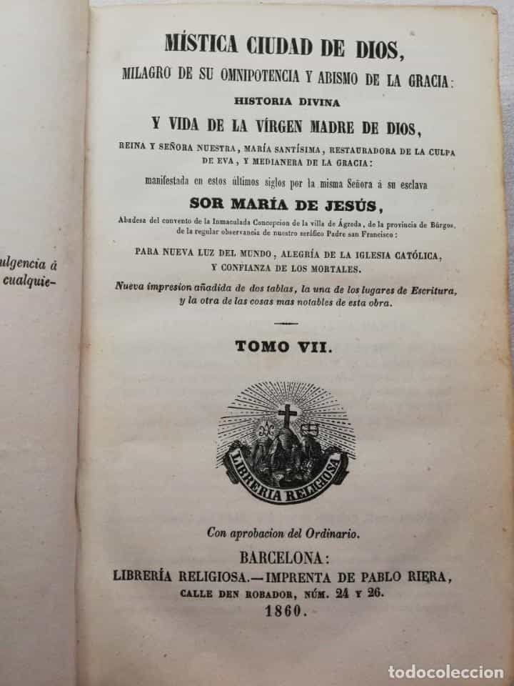 MISTICA CIUDAD DE DIOS. MILAGRO DE SU OMNIPOTENCIA Y ABISMO DE LA GRACIA. SOR MARIA DE JESUS. 1860.