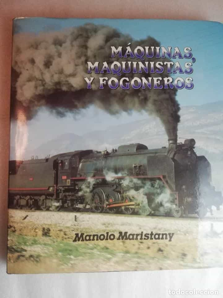 MÁQUINAS, MAQUINISTAS Y FOGONEROS. MANOLO MARISTANY. TAPAS DURAS