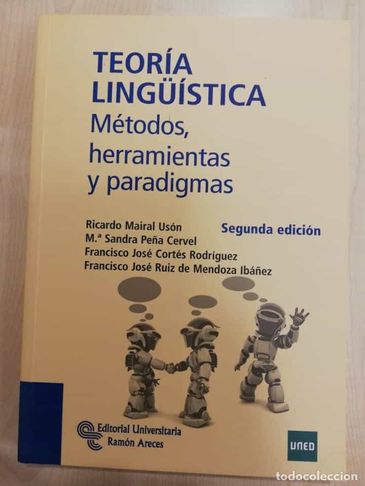 TEORIA LINGUISTICA - METODOS, HERRAMIENTAS Y PARADIGMAS - ED. UNIV. RAMON ARECES - UNED