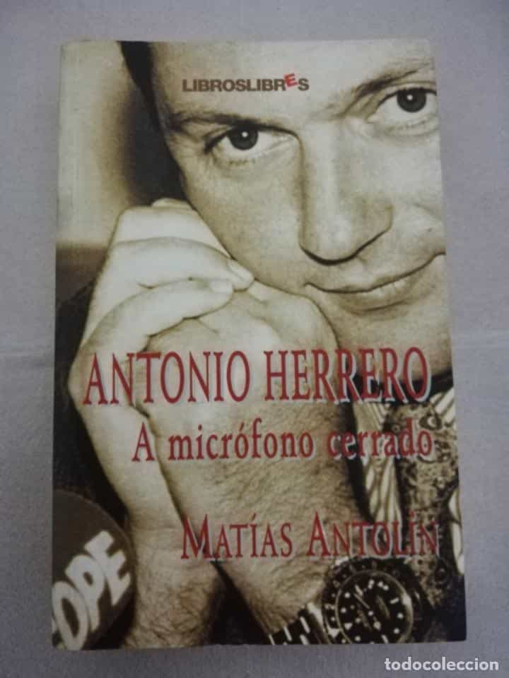 Libro de segunda mano: ANTONIO HERRERO - MICROFONO CERRADO Matias Antolin