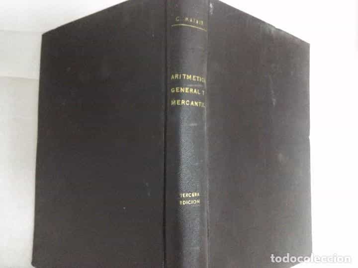 Libro de segunda mano: ARITMETICA GENERAL Y MERCANTIL. MATAIX ARACIL. ED. NUEVAS GRÁFICAS. 1946