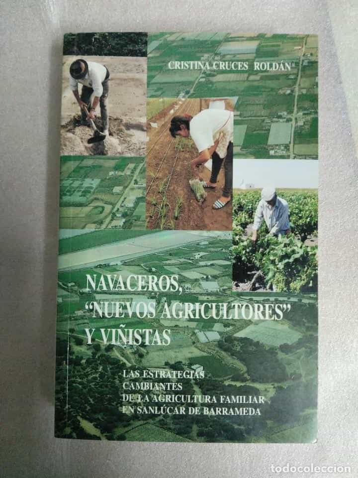 Libro de segunda mano: NAVACEROS, NUEVOS AGRICULTORES Y VIÑISTAS . AGRICULTURA FAMILIAR EN SANLUCAR DE BARRAMEDA