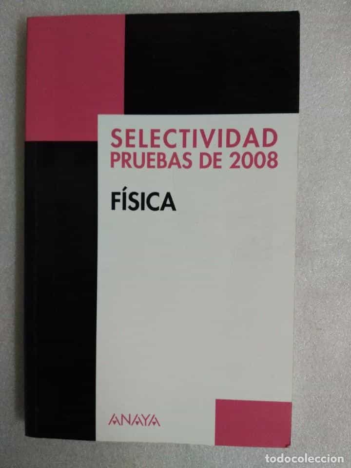 Libro de segunda mano: FISICA - PRUEBAS DE SELECTIVIDAD 2008 - ANAYA