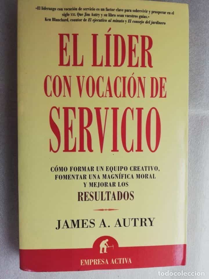 Libro de segunda mano: EL LÍDER CON VOCACIÓN DE SERVICIO - JAMES A. AUTRY
