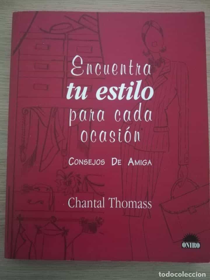 Libro de segunda mano: ENCUENTRA TU ESTILO PARA CADA OCASIÓN, CONSEJOS DE AMIGA - CHANTAL THOMASS/ONTRO