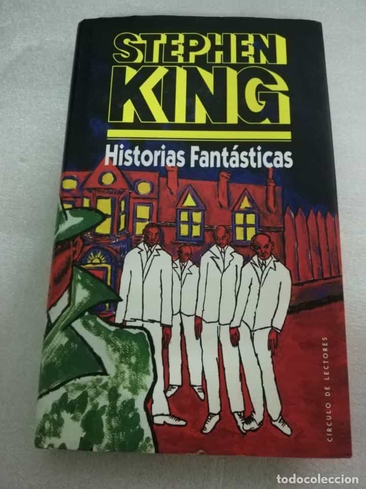 Libro de segunda mano: HISTORIAS FANTASTICAS. STEPHEN KING. COLECCION PLACER SINIESTRO. CIRCULO LECTORES. TAPA DURA.