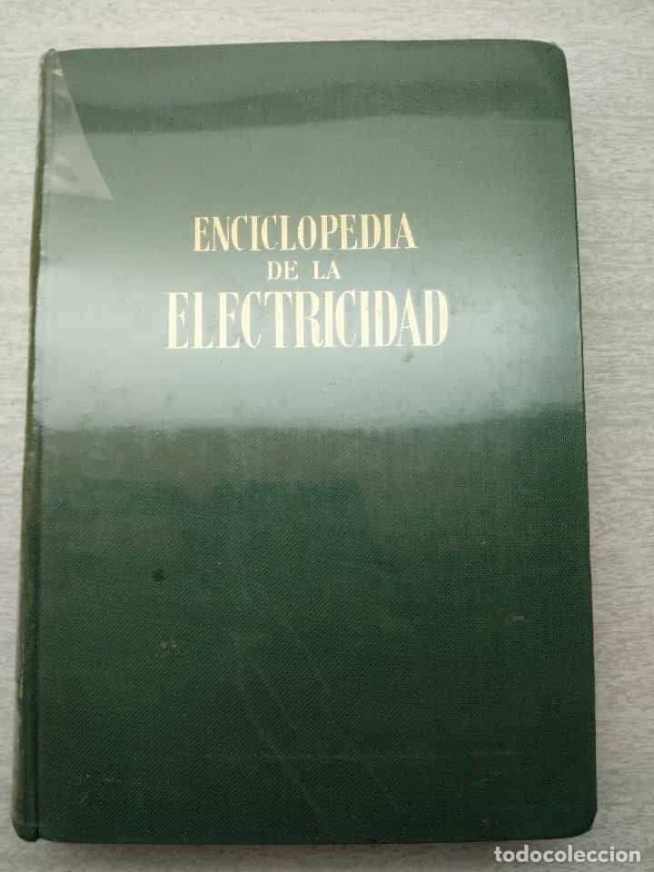 Libro de segunda mano: ENCICLOPEDIA DE LA ELECTRICIDAD - MANUEL VIDAL ESPAÑO - EDITORIAL DE GASSO - PRIMERA EDICION 1960