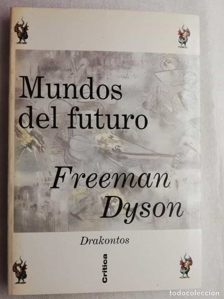 Libro de segunda mano: MUNDOS DEL FUTURO. DYSON, FREEMAN.DRAKONTOS