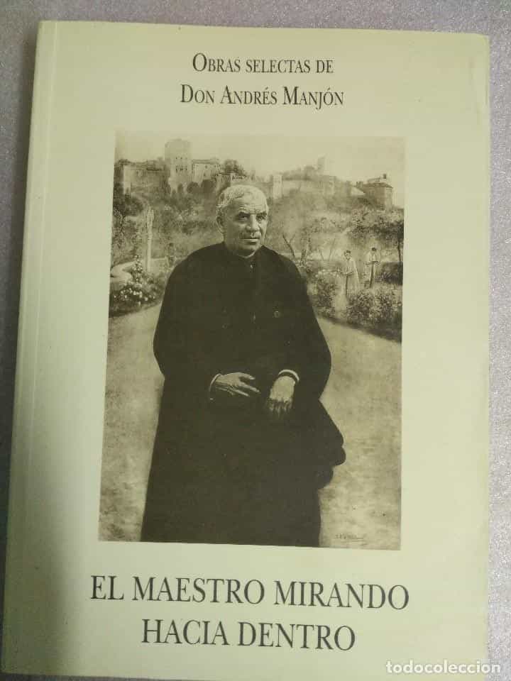 Libro de segunda mano: EL MAESTRO MIRANDO HACIA DENTRO. OBRAS SELECTAS DE ANDRES MANJON