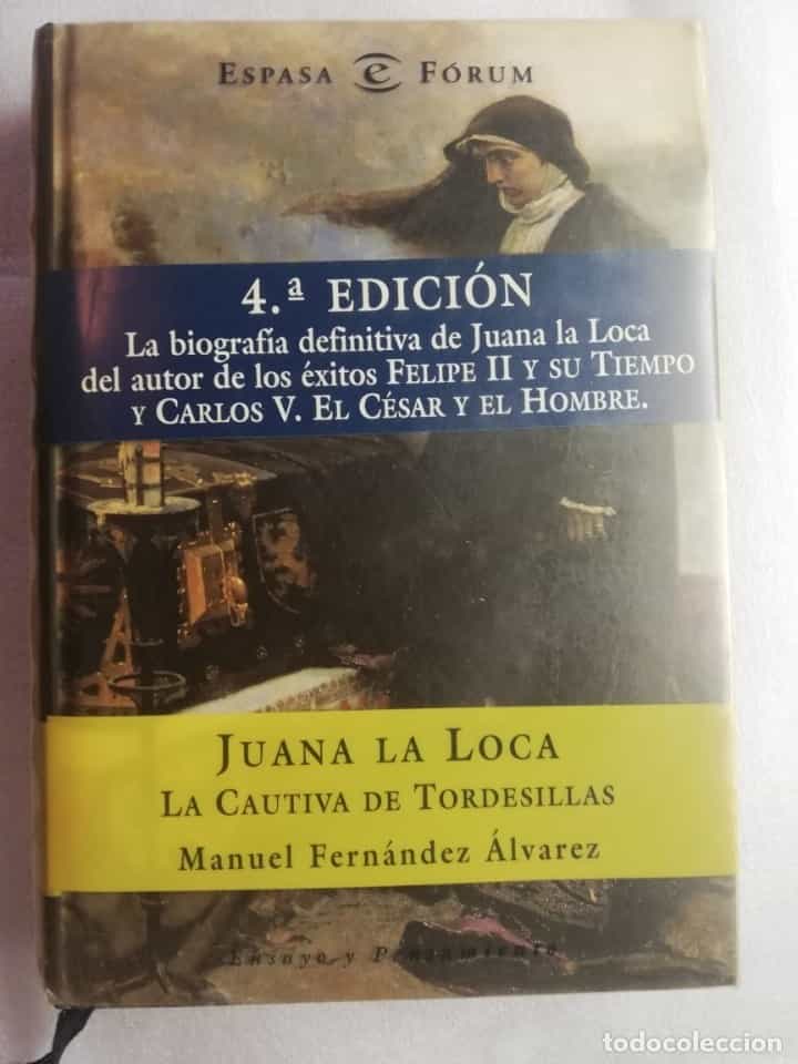 Libro de segunda mano: Juana la Loca. La cautiva de Tordesillas - Fernández Álvarez, Manuel