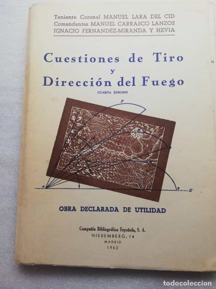 Imagen 2 del libro CUESTIONES DE TIRO Y DIRECCION DEL FUEGO TENIENTE CORONEL MANUEL LARA DEL CID, COMANDANTES MANUEL CA