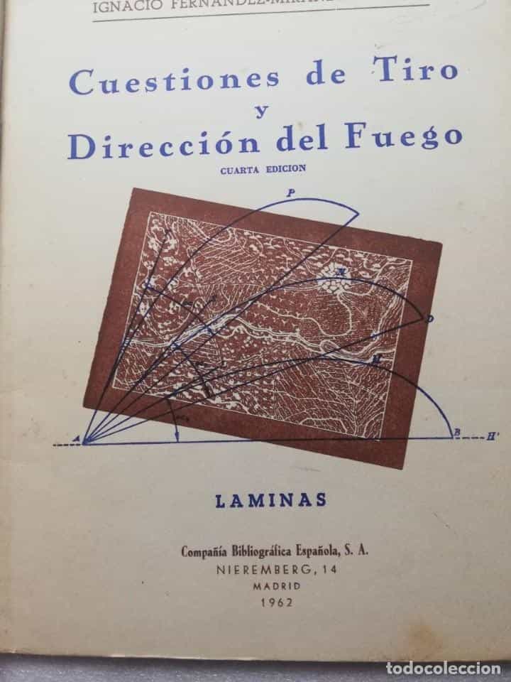 Imagen 3 del libro CUESTIONES DE TIRO Y DIRECCION DEL FUEGO TENIENTE CORONEL MANUEL LARA DEL CID, COMANDANTES MANUEL CA