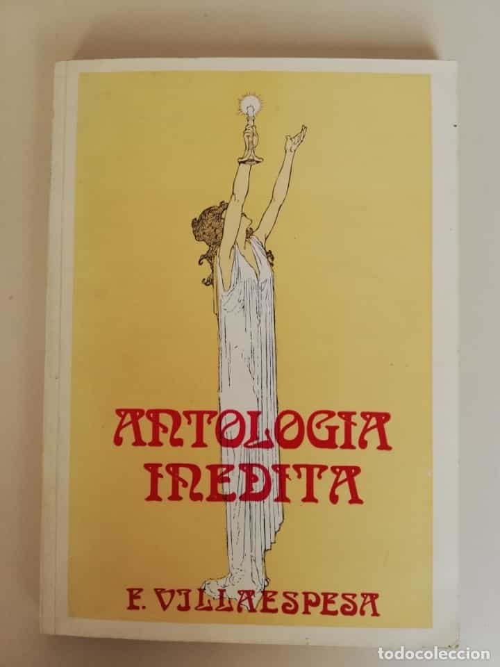 Imagen 2 del libro ANTOLOGÍA INÉDITA - VILLAESPESA, FRANCISCO - ALMERÍA