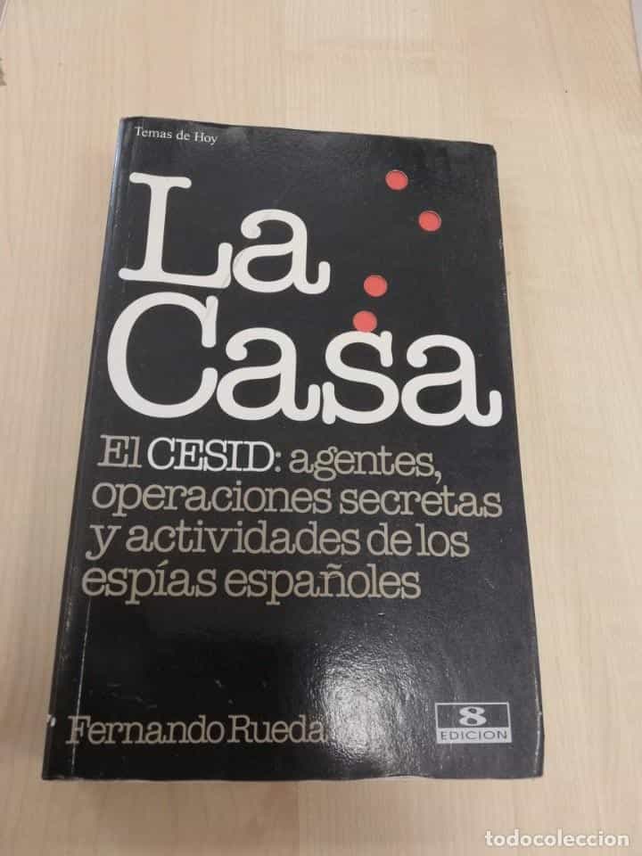 Libro de segunda mano: FERNANDO RUEDA. LA CASA: EL CESID, AGENTES, OPERACIONES SECRETAS Y ACTIVIDADES DE LOS ESPÍAS