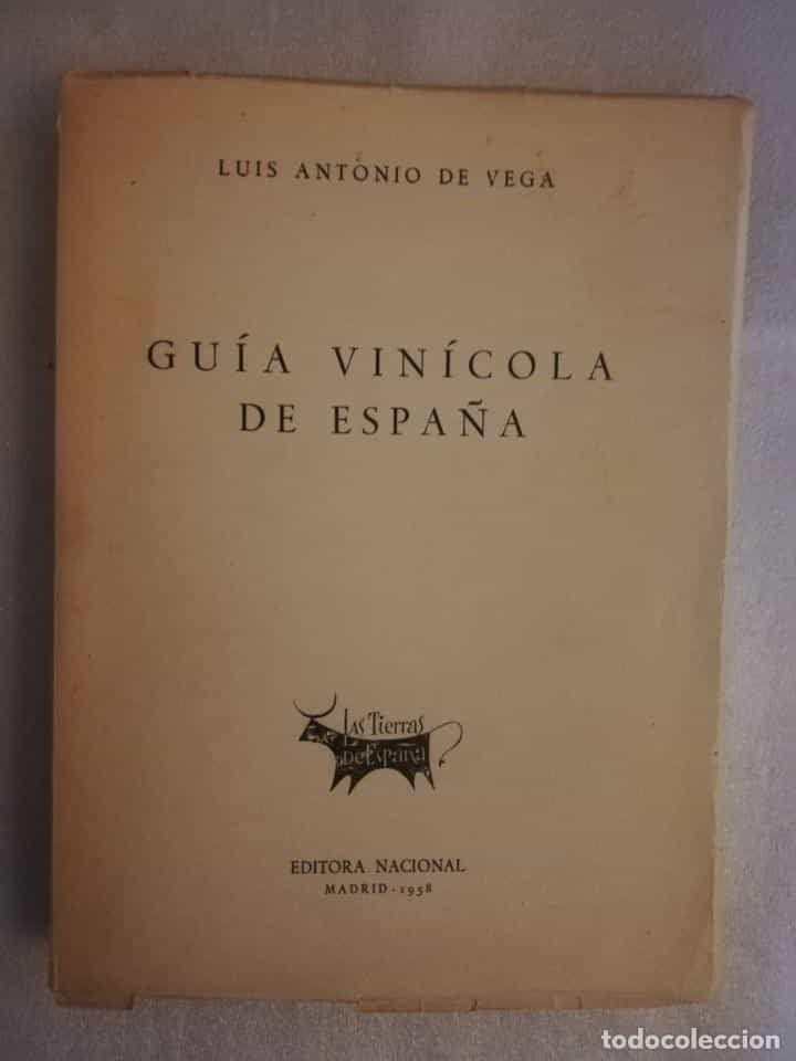 Libro de segunda mano: GUÍA VINÍCOLA DE ESPAÑA - LUIS ANTONIO DE VEGA - ED. NACIONAL
