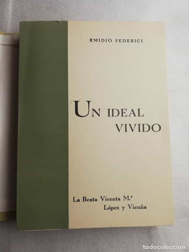 Imagen 2 del libro UN IDEAL VIVIDO. LA BEATA VICENTA Mª LÓPEZ Y VICUÑA. - FEDERICI, EMIDIO.-1959