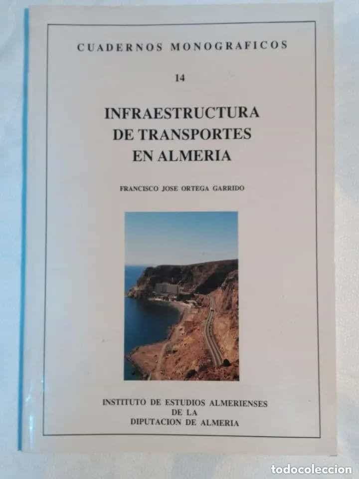 Libro de segunda mano: INFRAESTRUCTURA DE TRANSPORTES EN ALMERIA FRANCISCO JOSE ORTEGA GARRIDO