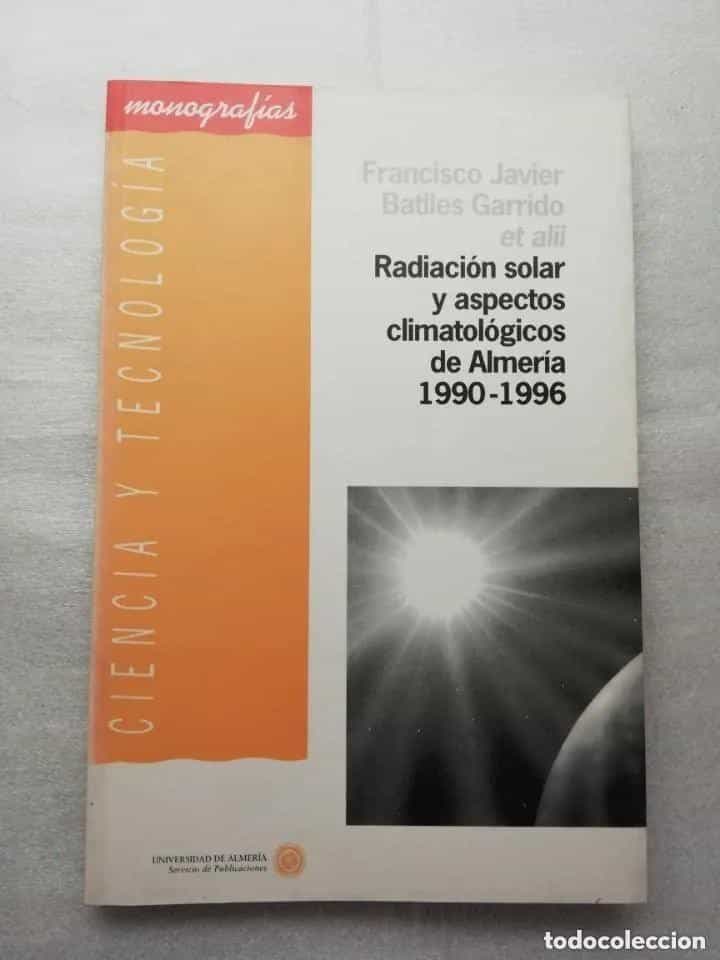 Libro de segunda mano: RADIACION SOLAR Y ASPECTOS CLIMATOLOGICOS DE ALMERIA 1990 A 1996 CIENCIA Y TECNOLOGIA MONOGRAFIAS FR