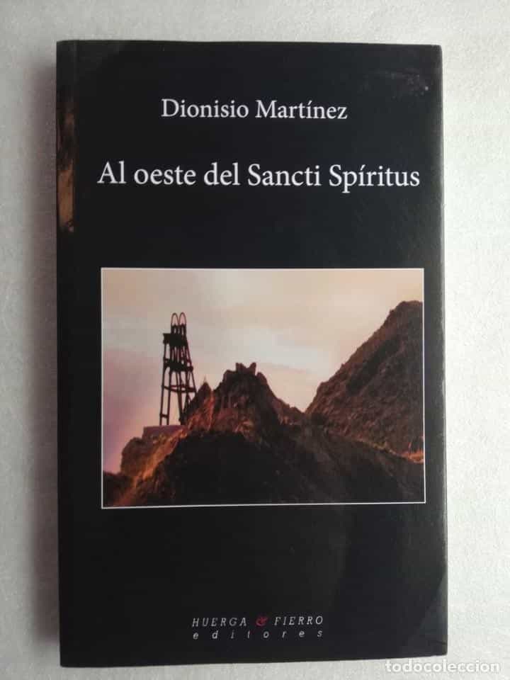 Libro de segunda mano: AL OESTE DEL SANCTI SPIRITUS DIONISIO MARTINEZ