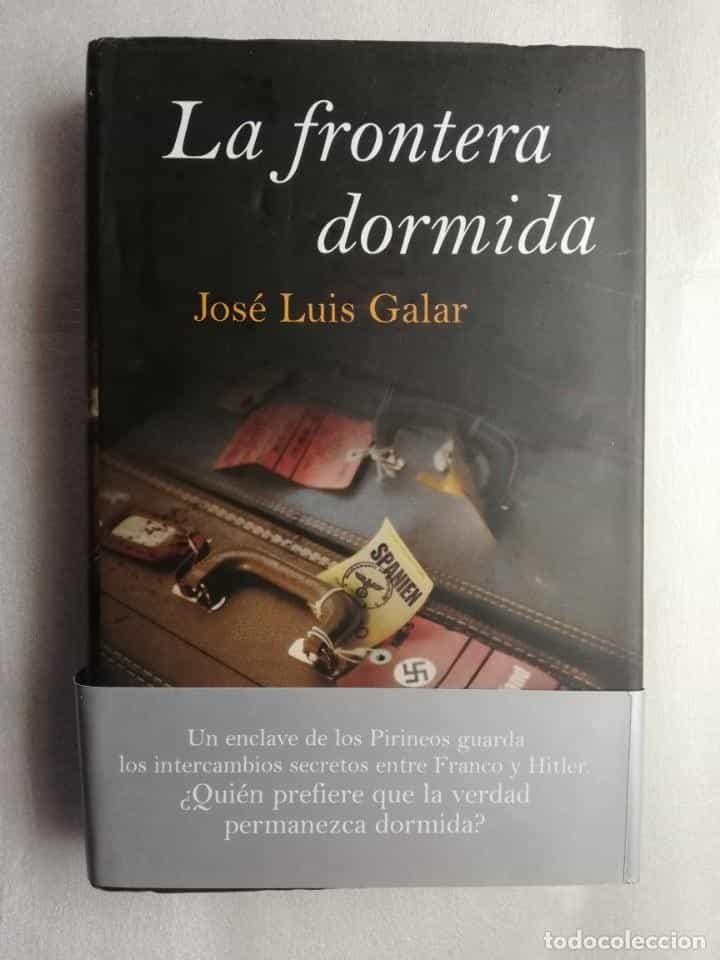 Libro de segunda mano: LA FRONTERA DORMIDA - JOSÉ LUIS GALAR