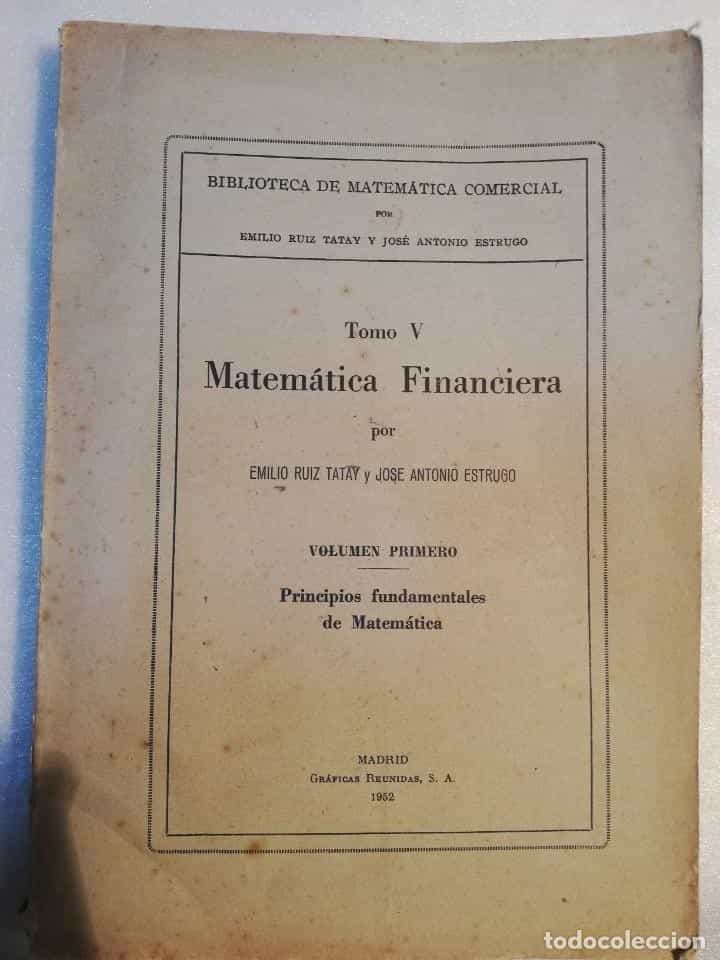 Libro de segunda mano: MATEMATICA FINANCIERA - E.RUIZ TATAY - VOL 1TOMO V PRINCIPIOS FUNDAMENTALES MATEMATICAS