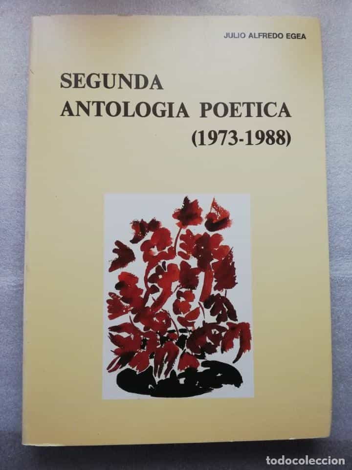 Libro de segunda mano: JULIO ALFREDO EGEA. SEGUNDA ANTOLOGÍA POÉTICA 1.973-1.988