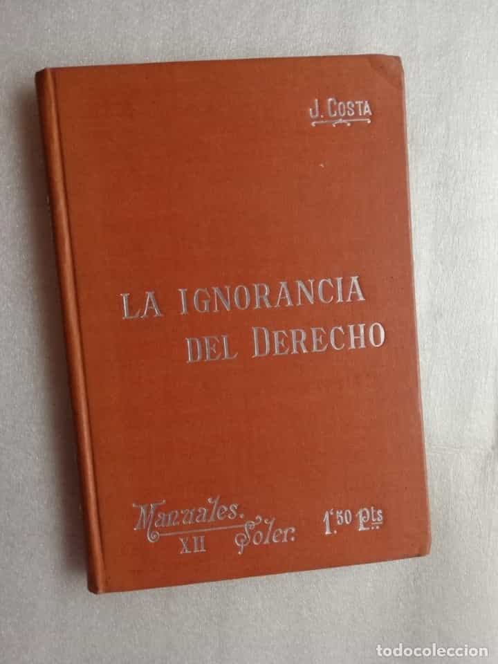 Libro de segunda mano: EL PROBLEMA DE LA IGNORANCIA DEL DERECHO, DE JOAQUÍN COSTA.