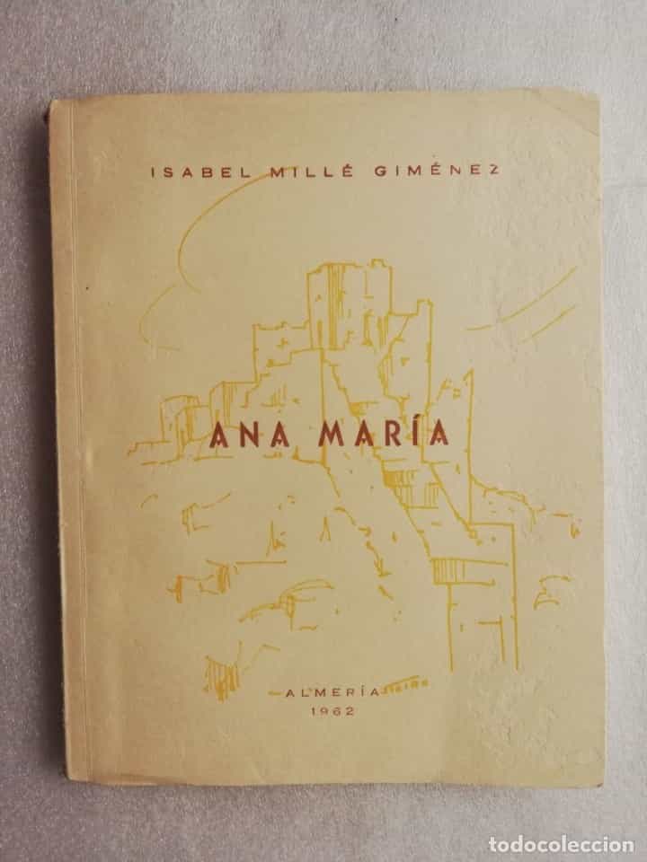 Libro de segunda mano: ANA MARÍA, - Isabel Millé Giménez. Almería, 1962.