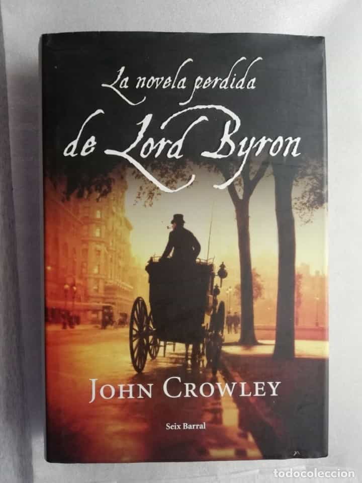 Libro de segunda mano: LA NOVELA PERDIDA DE LORD BYRON - CROWLEY, JOHN
