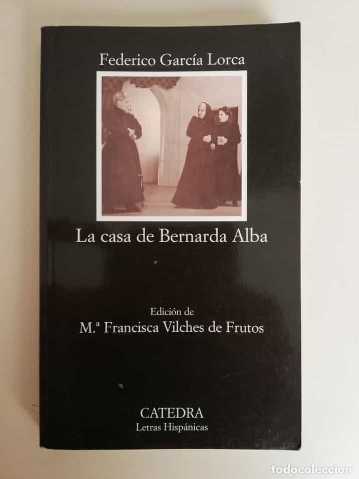Libro de segunda mano: LA CASA DE BERNARDA ALBA (FEDERICO GARCÍA LORCA) CÁTEDRA LETRAS HISPÁNICAS 43. TEATRO