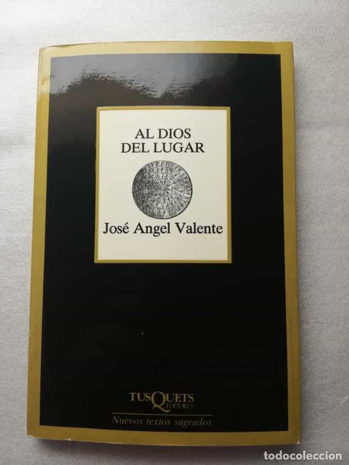 Libro de segunda mano: VALENTE, JOSÉ ANGEL - AL DIOS DEL LUGAR - 1989 - 1ª EDICION
