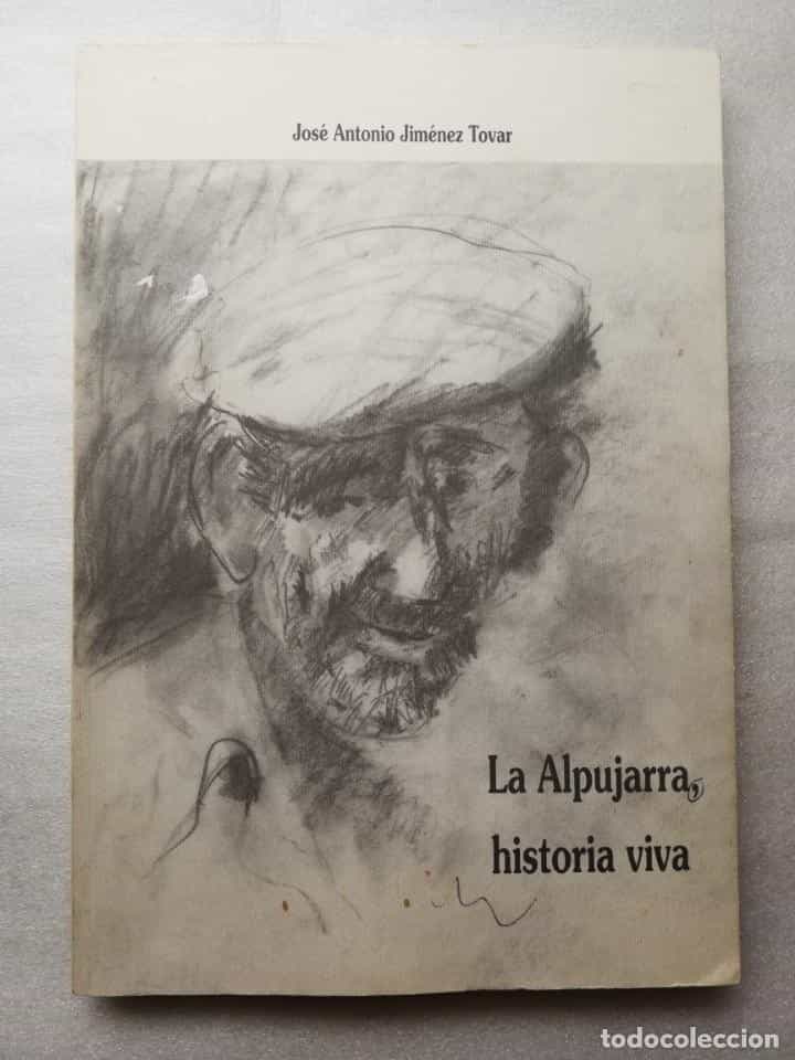 Libro de segunda mano: LA ALPUJARRA HISTORIA VIVA - JOSE ANTONIO JIMENEZ TOVAR