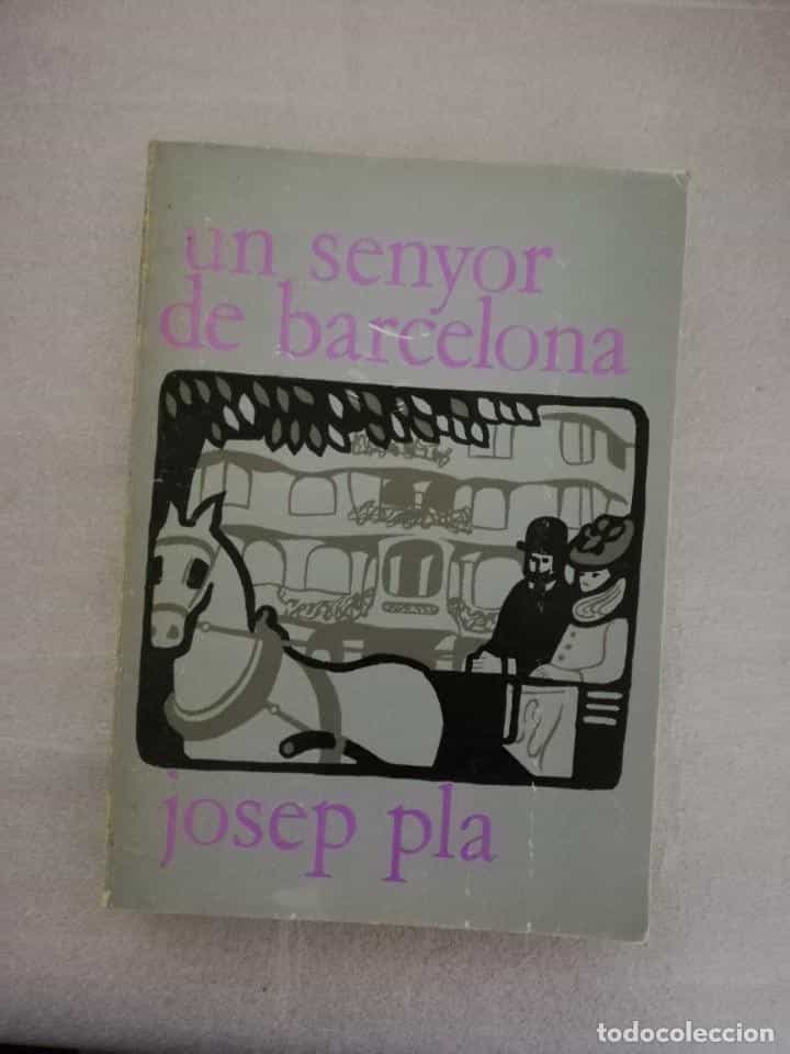 Libro de segunda mano: UN SENYOR DE BARCELONA. JOSEP PLA. EDICIONS DESTINO