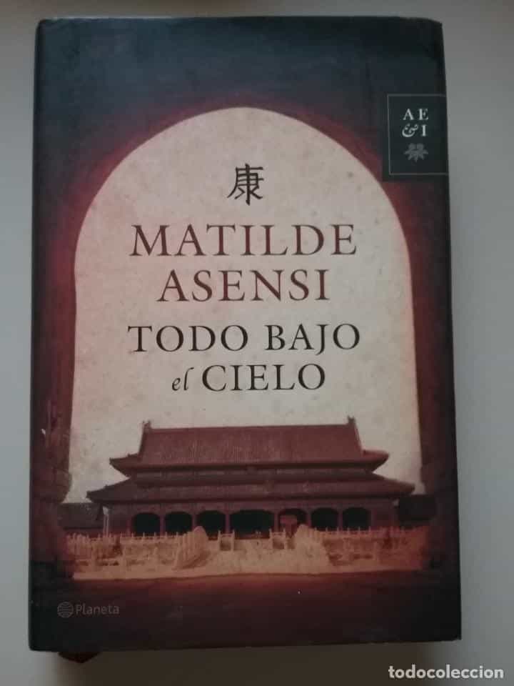 Libro de segunda mano: TODO BAJO EL CIELO. MATILDE ASENSI. PLANETA 2006 460 PAG