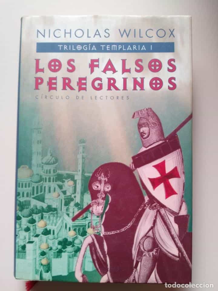 Libro de segunda mano: LOS FALSOS PEREGRINOS - NICHOLAS WILCOX - PRIMERO DE LA TRILOGIA TEMPLARIA CIRCULO DE LECTORES
