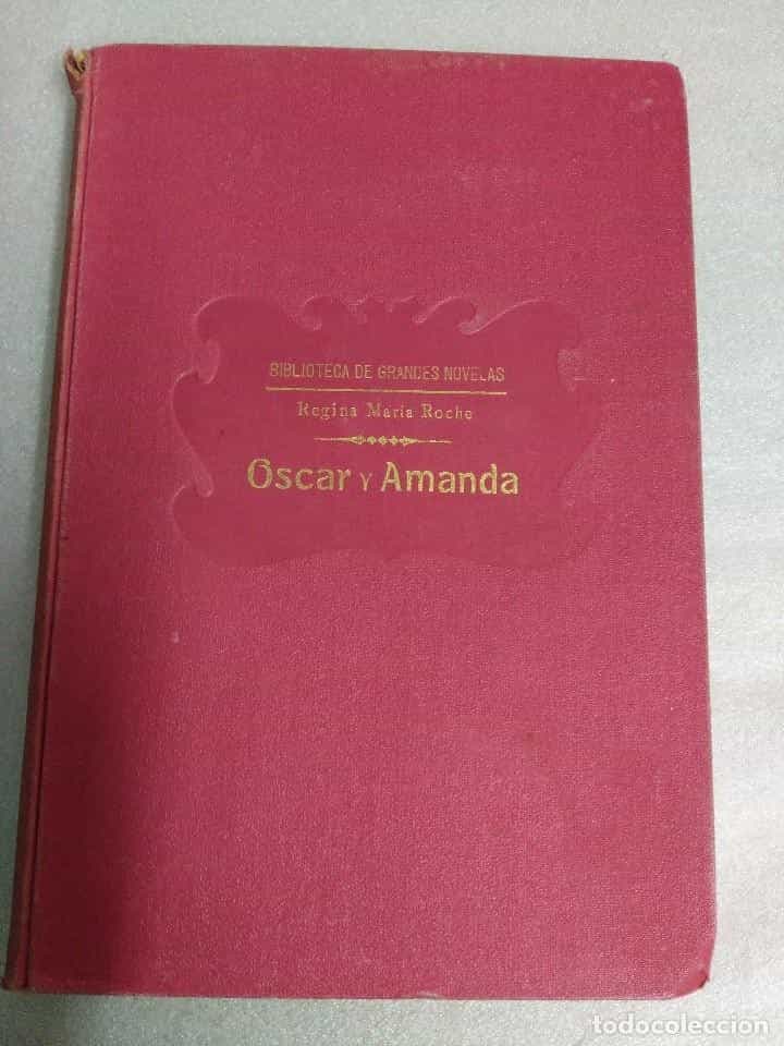 Libro de segunda mano: OSCAR Y AMANDA . DE REGINA MARIA ROCHE. BIBLIOTECA DE GRANDES NOVELAS.1931