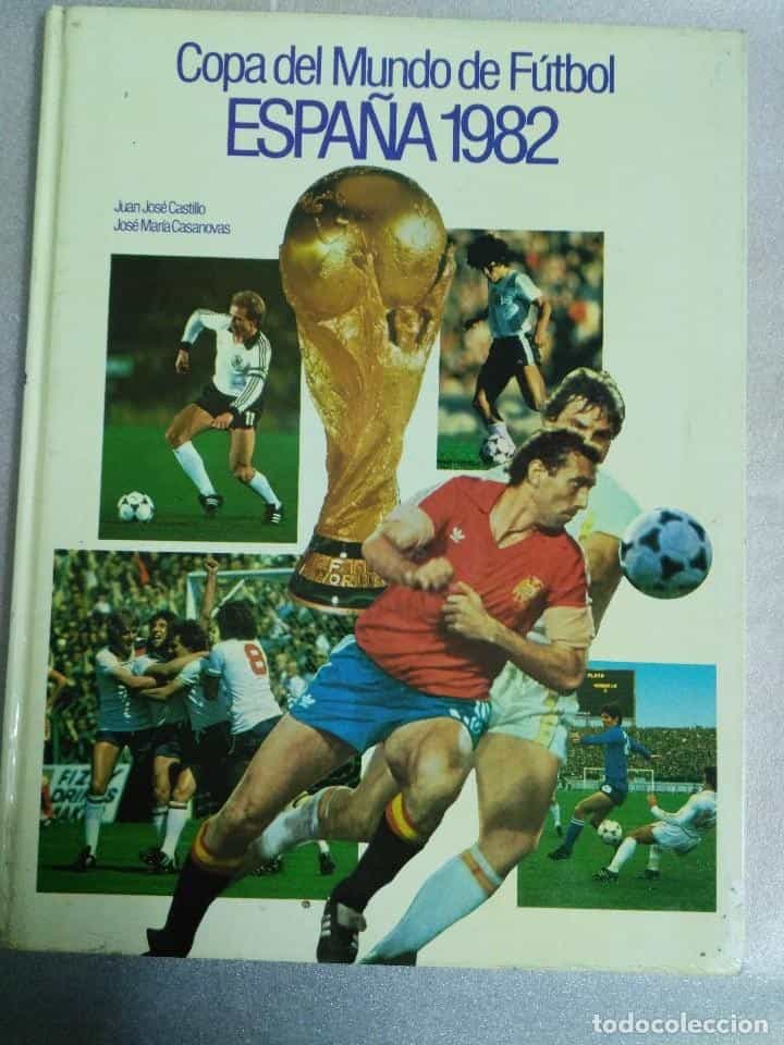 Libro de segunda mano: COPA DEL MUNDO DE FUTBOL ESPAÑA 82. JUAN JOSE CASTILLO-JOSE Mª CASANOVAS. EL LIBRO DEL MUNDIAL 1982
