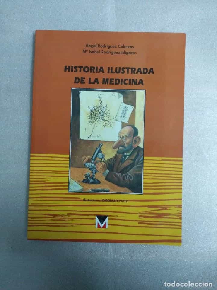 Libro de segunda mano: HISTORIA ILUSTRADA DE LA MEDICINA-ÁNGEL RODRÍGUEZ CABEZAS, Mª. ISABEL RODRÍGUEZ IDÍGORAS