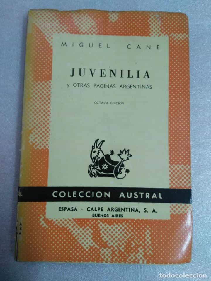 Libro de segunda mano: JUVENILIA Y OTRAS PÁGINAS ARGENTINAS - CANÉ, MIGUEL AUSTRAL