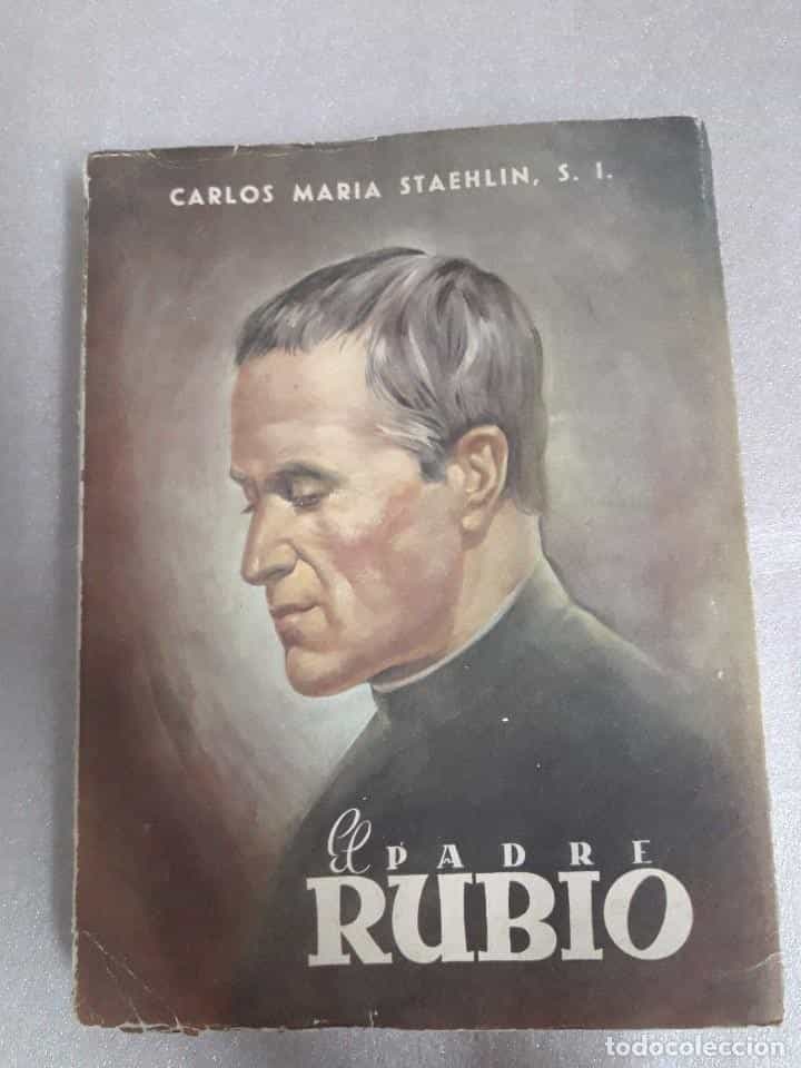 Libro de segunda mano: EL PADRE RUBIO-CARLOS MARÍA STAEHLIN, S.J.-(APOSTOLADO DE LA PRENSA, 1949)