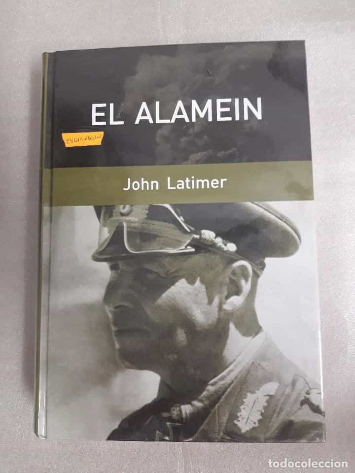 Libro de segunda mano: EL ALAMEIN - JOHN LATIMER . SEGUNDA GUERRA MUNDIAL . PRECINTADO