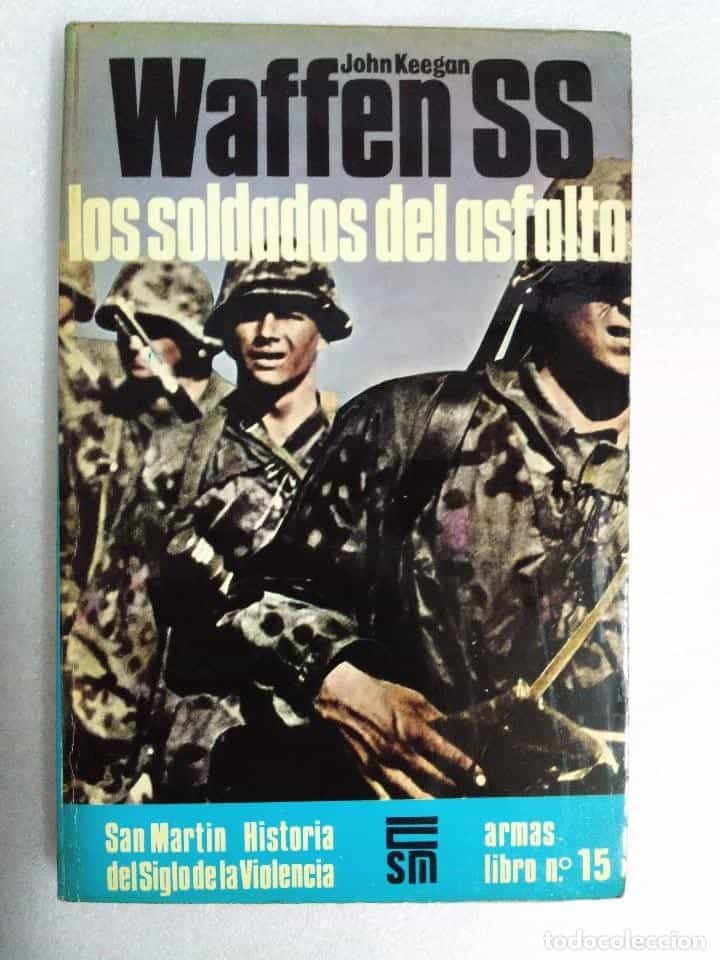 Libro de segunda mano: WAFFEN SS LOS SOLDADOS DE ASFALTO - ARMAS Nº15 - SAN MARTIN -II GUERRA MUNDIAL
