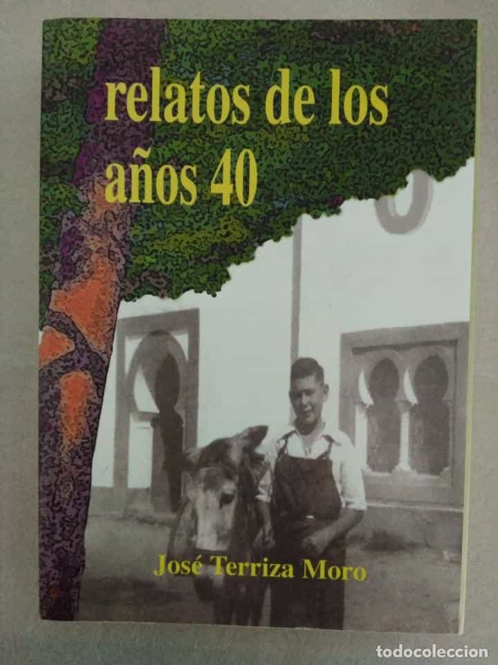 Libro de segunda mano: RELATOS DE LOS AÑOS 40 - TERRIZA MORO, JOSÉ . GUADIX