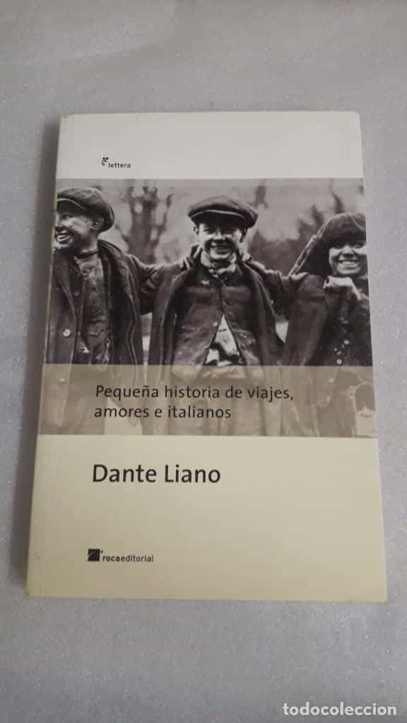 Libro de segunda mano: PEQUEÑA HISTORIA DE VIAJES, AMORES E ITALIANOS-DANTE LIANO