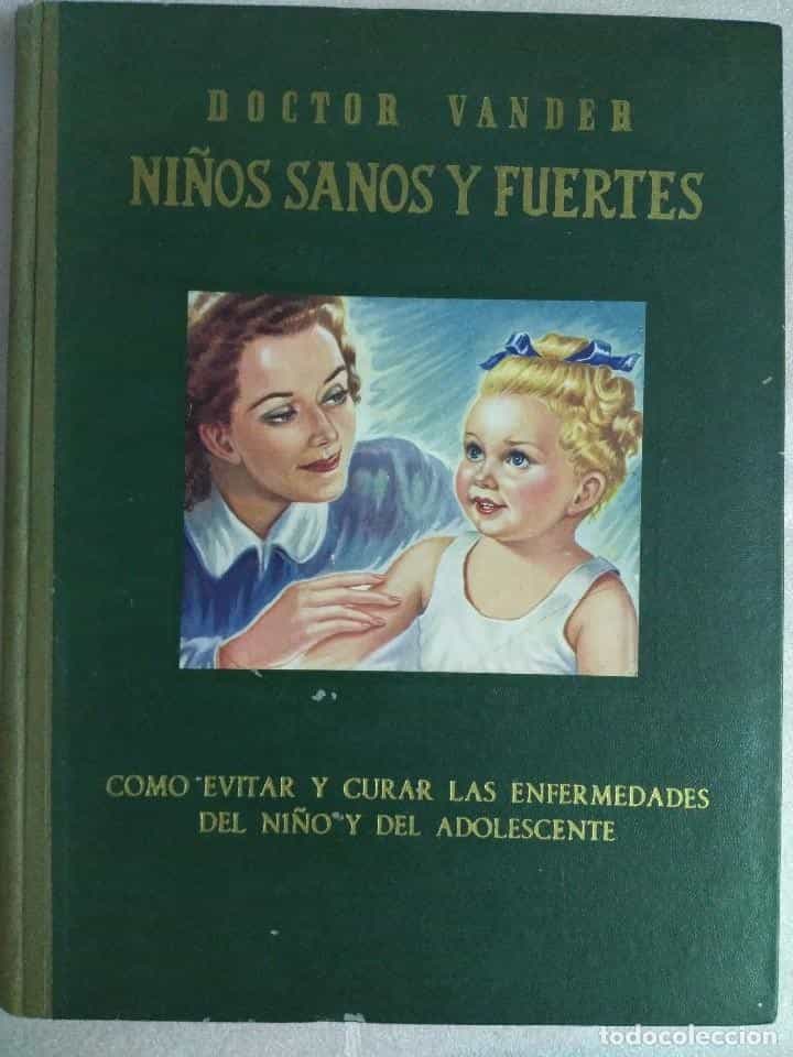 Libro de segunda mano: DOCTOR VANDER NIÑOS SANOS Y FUERTES COMO CURAR Y EVITAR ENFERMEDADES 1952 EJEMPLAR NUMERADO