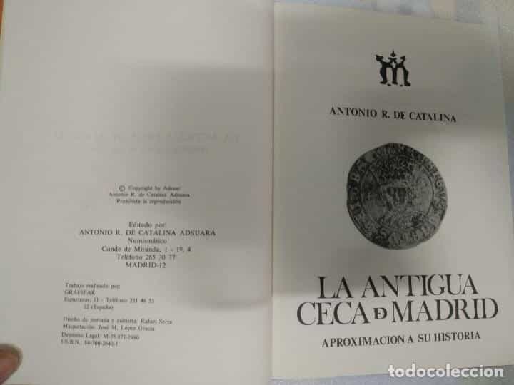 Imagen 2 del libro LA ANTIGUA CECA DE MADRID. APROXIMACION A SU HISTORIA. - CATALINA, ANTONIO R.