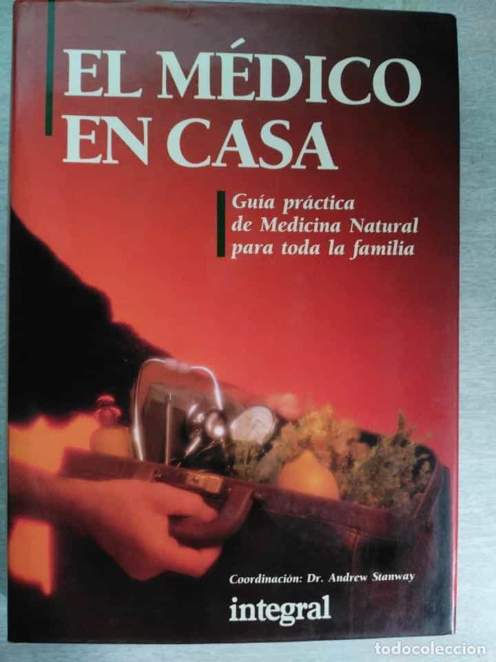 Libro de segunda mano: EL MEDICO EN CASA - GUIA PRACTICA DE MEDICINA NATURAL - DR. ANDREW STANWAY - EDITORIAL INTEGRAL