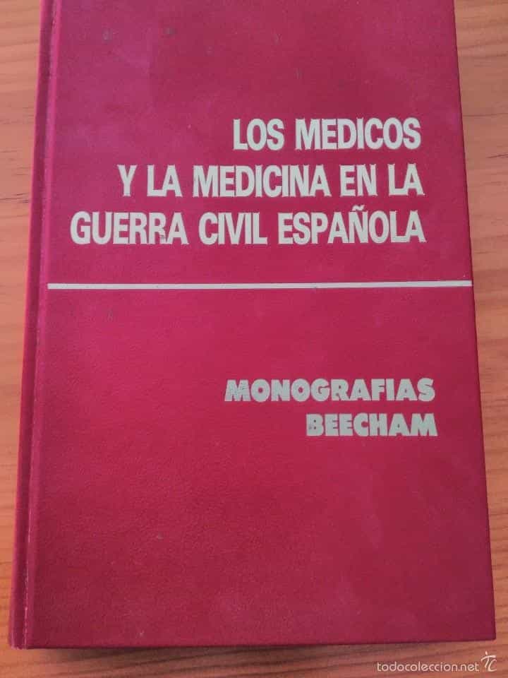Libro de segunda mano: LOS MÉDICOS Y LA MEDICINA EN LA GUERRA CIVIL ESPAÑOLA MONOGRAFIAS BEECHAM